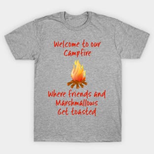 Welcome to our campfire... T-Shirt